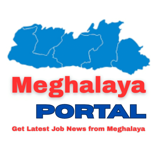 Get Latest Govt. and Private Job News from Meghalaya.