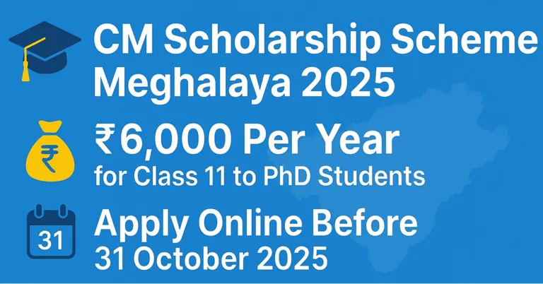 CM Scholarship Scheme Meghalaya 2025 – Apply Online, Eligibility, Benefits & Last Date