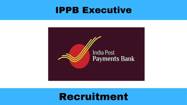 IPPB Executive Recruitment 2025 – Apply Online for 348 GDS Posts Across India