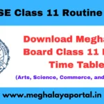 MBOSE Class 11 Routine 2026 – Download Meghalaya Board Class XI Exam Schedule (Arts, Science, Commerce & Vocational)