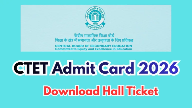 CTET Admit Card 2026 Download, Exam Date & Exam City Details