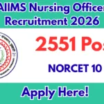 AIIMS Nursing Officer Recruitment 2026 – 2551 Posts | Apply Online for NORCET 10