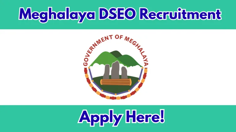 Meghalaya DSEO Recruitment 2026 – Assistant Lecturer & Teacher Posts (4 Vacancies)