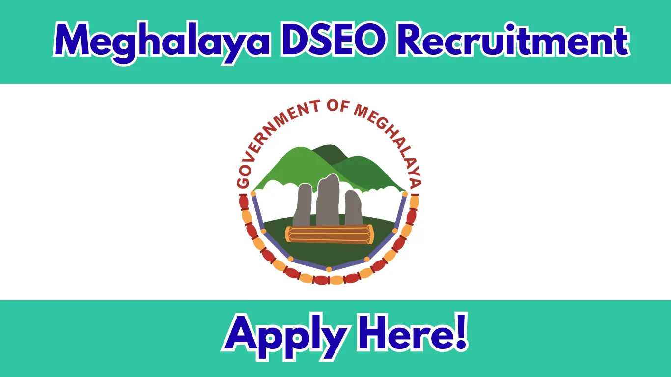 Meghalaya DSEO Recruitment 2026 – Assistant Lecturer & Teacher Posts (4 Vacancies)
