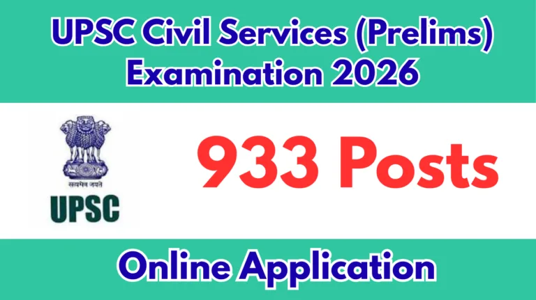 UPSC Civil Services (Prelims) Examination 2026: Apply Online for 933 Posts