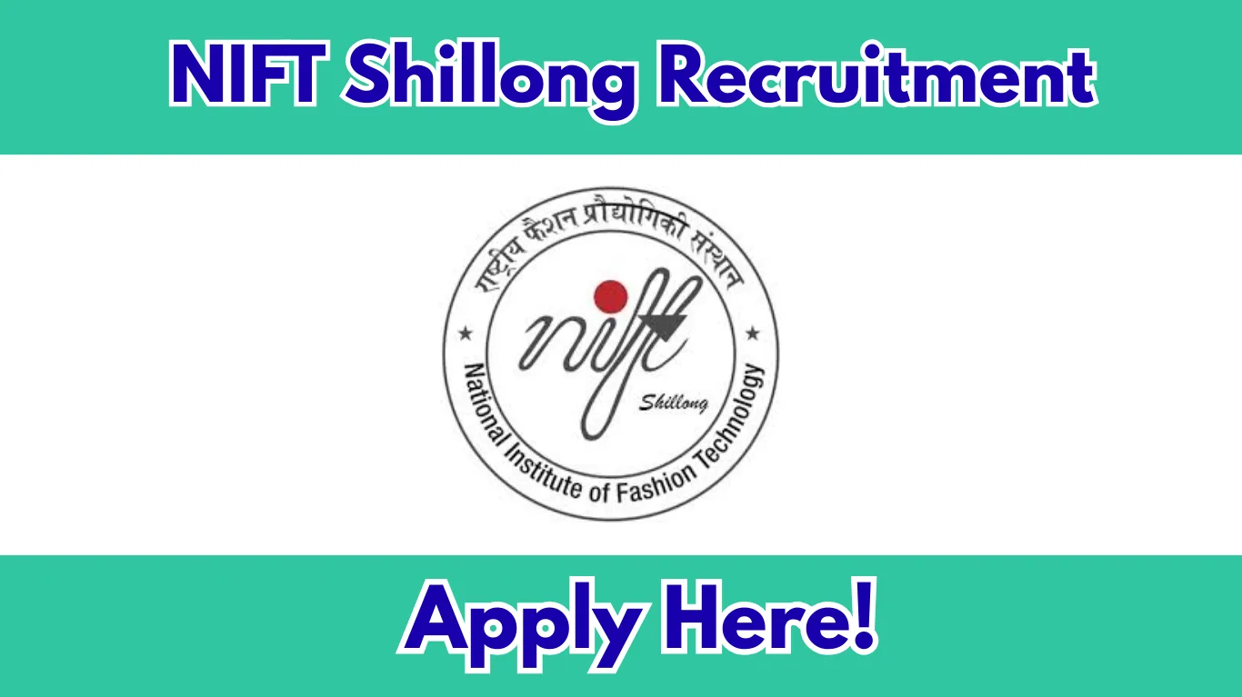 NIFT Shillong Recruitment 2026