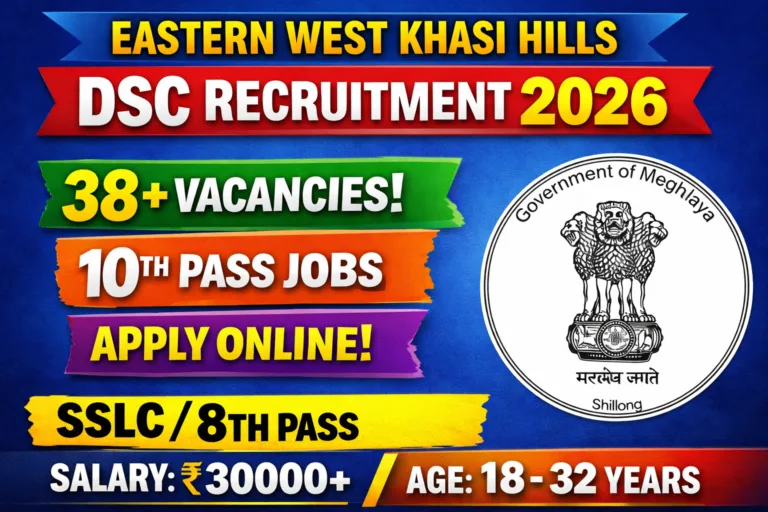 Eastern West Khasi Hills DSC Recruitment 2026