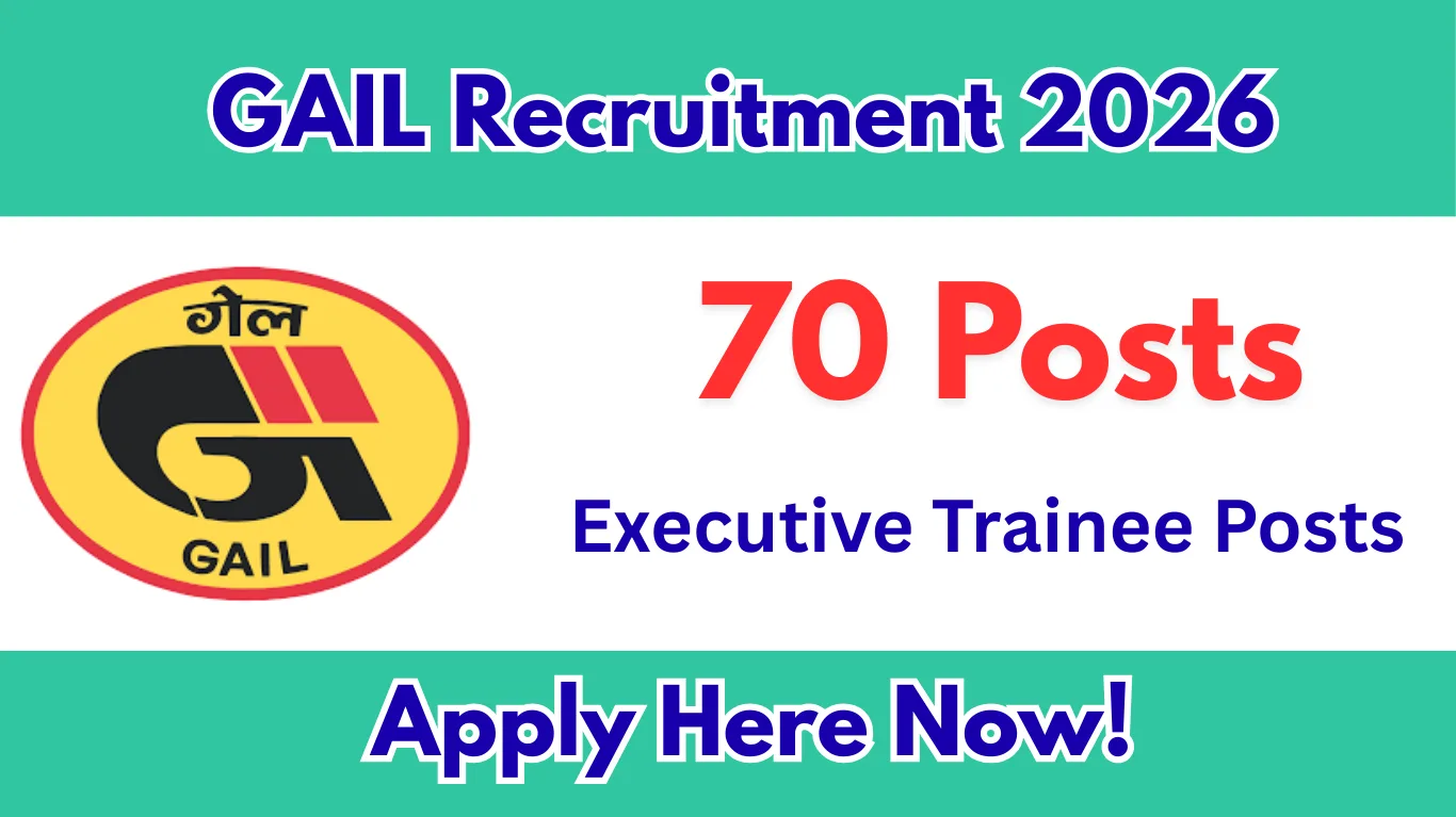 GAIL Recruitment 2026 – Apply Online for 70 Executive Trainee Posts
