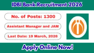 IDBI Bank Recruitment 2026: Apply Online for 1300 Assistant Manager & JAM Posts