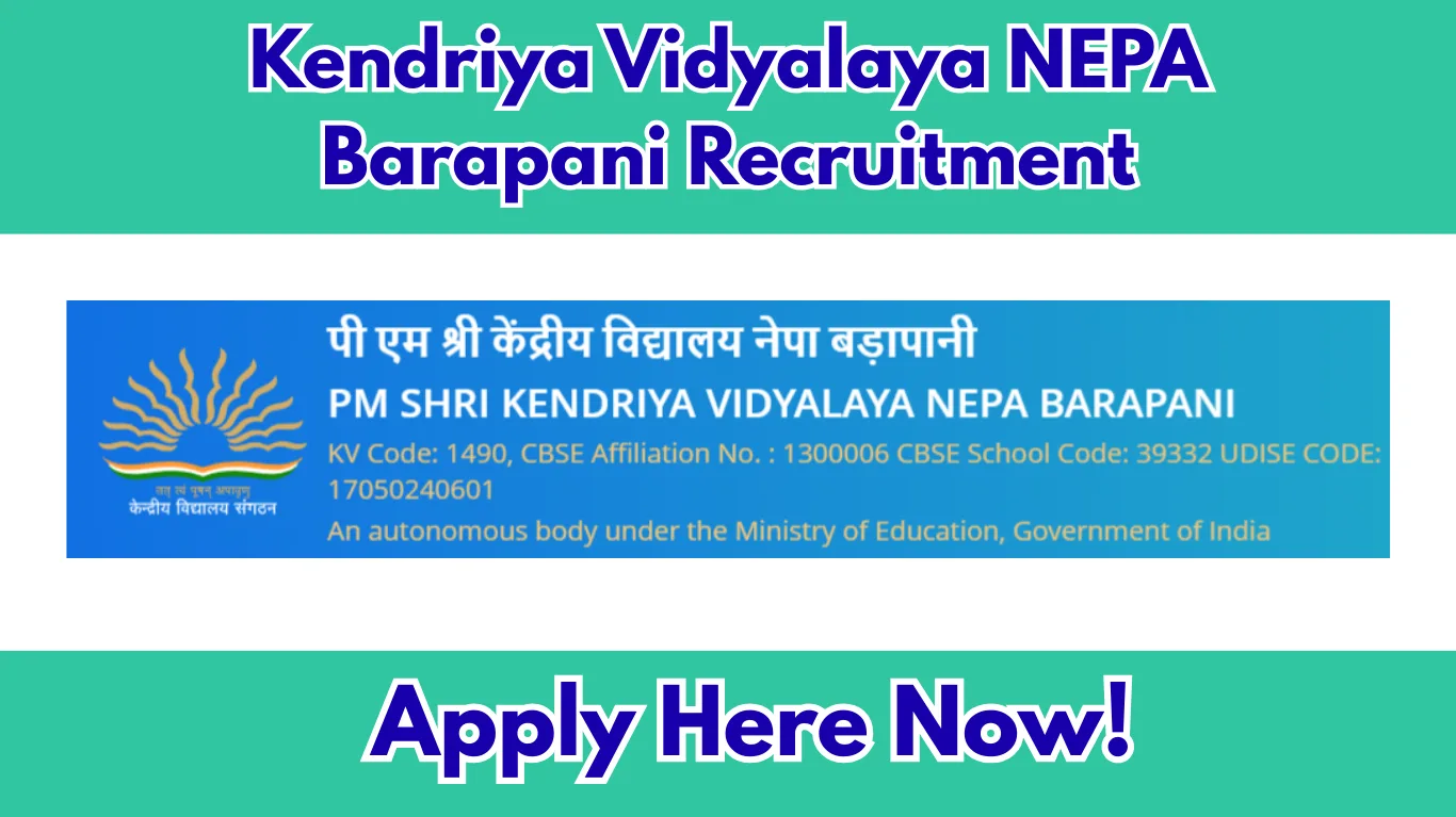 Kendriya Vidyalaya NEPA Barapani Recruitment