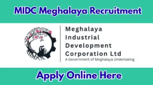 MIDC Meghalaya Recruitment