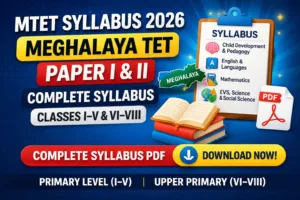 MTET Syllabus 2026 – Meghalaya TET Paper I & II Complete Syllabus PDF