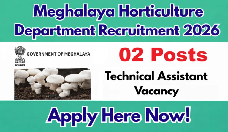 Meghalaya Horticulture Recruitment 2026 – Technical Assistant Vacancy