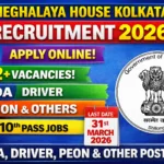 Meghalaya House Kolkata Recruitment 2026 – Apply Online for 22 LDA, Driver, Peon & Other Posts