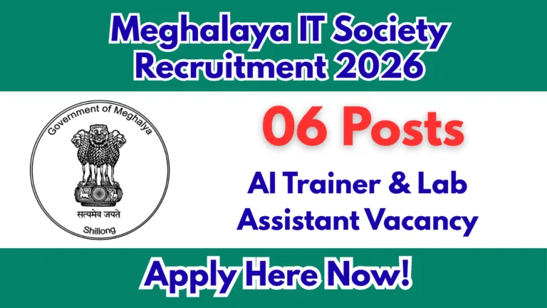 Meghalaya IT Society Recruitment 2026 – Apply for 06 AI Trainer & Lab Assistant Posts