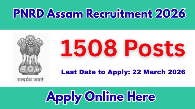 PNRD Assam Recruitment 2026 – 1508 Posts, Apply Online