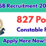 SSB Recruitment 2026 – 827 Constable Posts Apply Online