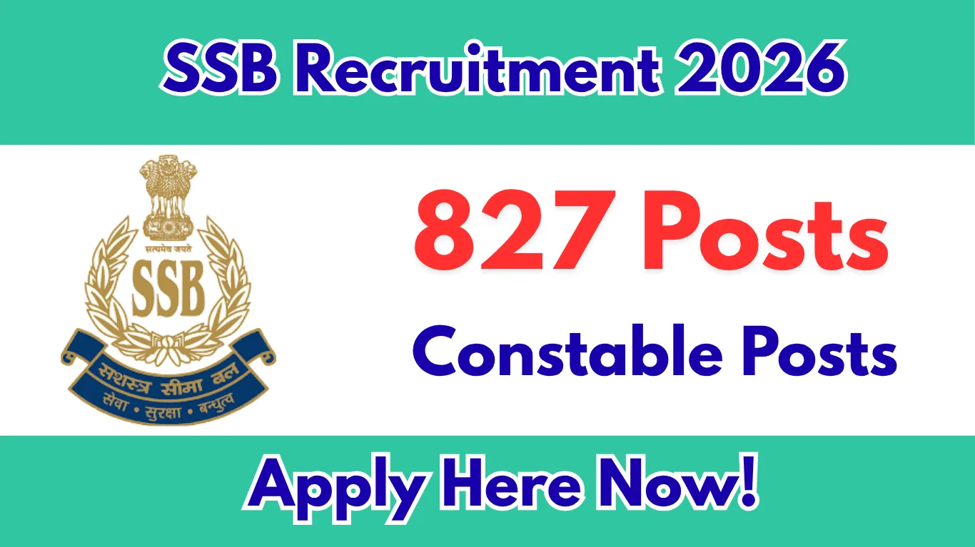 SSB Recruitment 2026 – 827 Constable Posts Apply Online