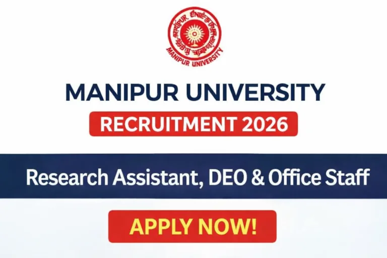 Manipur University Recruitment 2026 – Apply for Research Assistant, DEO & Office Staff Posts