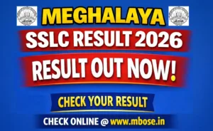 Meghalaya SSLC Result 2026 – Check MBOSE Class 10 Result Today