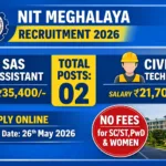 NIT Meghalaya Recruitment 2026: Apply Online for SAS Assistant & Technician Posts